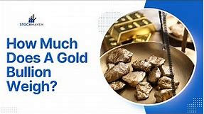 Demystifying Gold Bullion Weight: Everything You Need to Know 🪙📏
