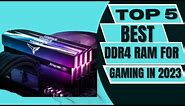 Best DDR4 RAM for gaming in 2023 #ram #gaming