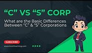 Difference Between "C" and "S" Corporations
