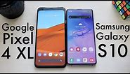 Google Pixel 4 XL Vs Samsung Galaxy S10! (Comparison) (Review)