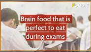 Brain food that is perfect to eat during exams - Brain foods to boost your exam performance