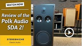 Vintage Polk SDA 2 Speaker Review - HD 1080p - Part of my Audio Stereo Collection