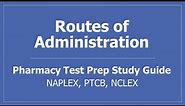 Drug Routes of Administration - PTCB NCLEX NAPLEX Pharmacy Test Prep Study Guide