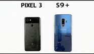 Google Pixel 3 Vs Samsung S9 Plus Speed Test & Camera Comparison