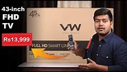 VW 43inch FHD Smart Tv under Rs13,999 Unboxing & Review | Should you buy this ?
