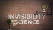Is Invisibility Possible? INVISIBILITY Science!