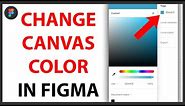 How to Change Canvas Color in Figma [QUICK TUTORIAL]