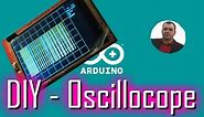 Arduino - DIY Oscilloscope with TFT screen