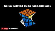 How to solve a Twisted 3x3 Rubik's Cube