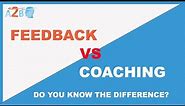 Feedback and Coaching differences | What is feedback and coaching |