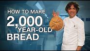How to make 2,000-year-old-bread