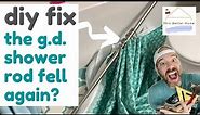 🍒 Shower Curtain Rod Fell...AGAIN??➔ Here's What to Do + How to Fix It!