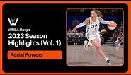 Aerial Powers Highlight Mix! (Vol. 1) 2023 Season | WNBA Hoops