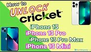How to Unlock Cricket iPhone 13, iPhone 13 Pro, iPhone 13 Pro Max, & iPhone 13 Mini to Any Carrier!