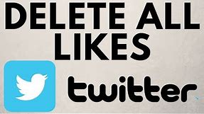 How to Unlike All Tweets on Twitter At Once - Delete All Likes on Twitter