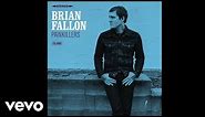 Brian Fallon - Among Other Foolish Things (Audio)