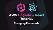 AWS Cognito + React JS Tutorial - Changing Password (2020) [Ep. 4]
