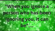 When you ignore a person who has been ignoring you it can be.. |Motivation Quotes |Psychology Facts|