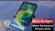Top 5 : Best Budget Water Resistance Phones 2023 | Cheap Dust & Splash Resistance Phones 2023