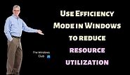How to use Efficiency Mode in Windows 11