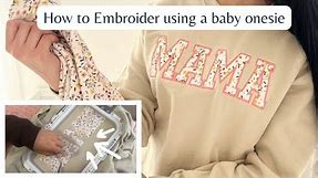 MAMA EMBROIDERED SWEATSHIRT WITH ONESIE TUTORIAL. Machine Embroidery for beginners.
