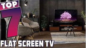 7 Best Flat Screen TVs for Gaming and Movie Nights