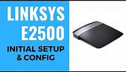 LINKSYS N600 E2500 Initial Setup & Config