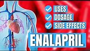 Enalapril (Vasotec) - Uses, Dosage, Side Effects - Doctor Explains