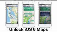 Unlock iOS 6 Maps