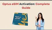 How to Activate Optus eSIM