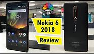 Nokia 6 (2018) Review | Is Worth Buying? | Tech Guru | CNBC Awaaz