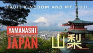 Yamanashi Prefecture, Japan: 8 Must-Visit Places and 3 Must-try Food from Yamanashi