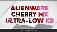 Alienware with CHERRY MX Ultra-Low Profile Mechanical Keys