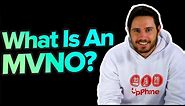 What Is An MVNO? Mobile Virtual Network Operators, Explained!