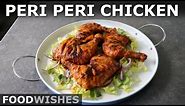 Peri Peri Chicken (Peri Peri Hot Sauce Recipe) | Food Wishes