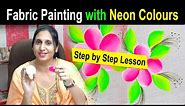 Fabric painting with Neon Colours 🎨 Step by Step Tutorial