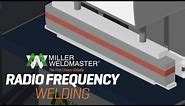 How Does RF Welding Work? - RFlex I Miller Weldmaster