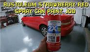 Rustoleum strawberry red spray can paint job! Check it out!!