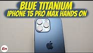 iPhone 15 Pro Max Blue Titanium Unboxing & Hands On (vs Purple iPhone 14 Pro)