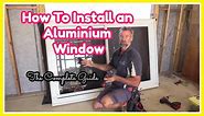 How to install an aluminium window, including flashing's - EVERYTHING YOU NEED TO KNOW!!!