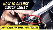 How to change a clutch cable ! must learn for long distance bikers