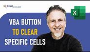 Create VBA Macro Button to Clear Specific Cells | Multiple Ranges | Keep Formatting | All Sheets