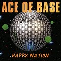 Ace of Base Happy Nation Album