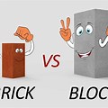 Brick vs Block