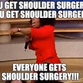 Funny Memes for Shoulder Surgery