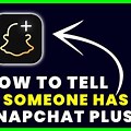 How to Tell If Someone Has Snapchat Plus