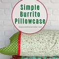 Pillowcase Burrito Style