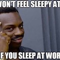 Sleep or Work Meme