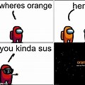 Sus Orange Meme