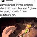Tinkerbell No Attention Meme